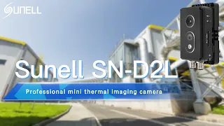 SN-D2L sunell-กล้องถ่ายภาพความร้อนสำหรับการตรวจสอบสภาพและความปลอดภัยอย่างต่อเนื่อง