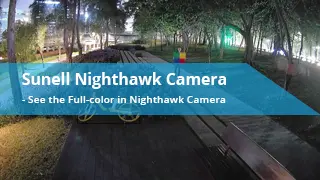 กล้อง sunell Nighthawk ในที่แสงน้อยเป็นพิเศษ